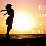 Best Korean Sunscreen – Ultimate Guide For 2020