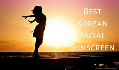 Best Korean Sunscreen – Ultimate Guide For 2020