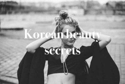 Korean Beauty Secrets Revealed Now You Can Have Flawless Skin Too