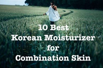 Best Korean Moisturizers For Combination Skin 2020