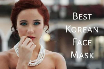 Best Korean Face Mask – Buyer’s Guide 2020