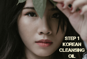 Step 1 Korean Cleansing Oil Korean Skin Care Routine